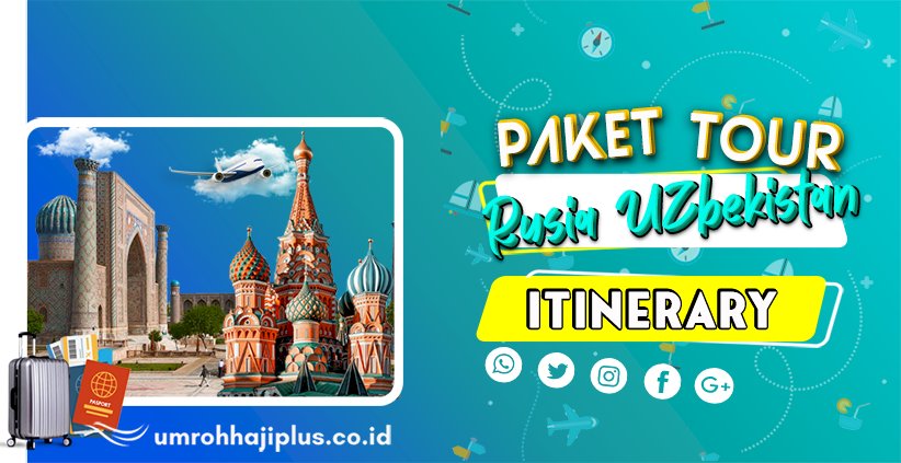 Tour Rusia Uzbekistan 8 Hari